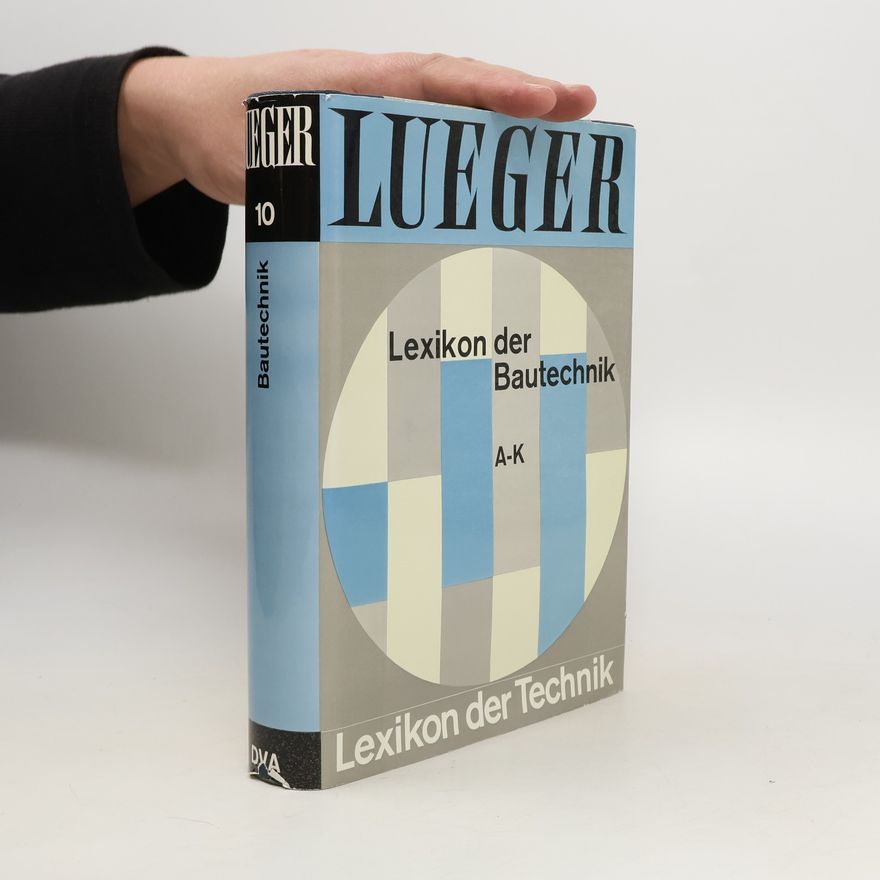 Autorenkollektiv Lueger Lexikon der Bautechnik 10. A-K
