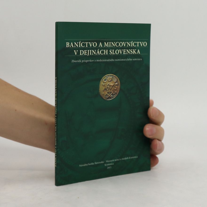 Autorenkollektiv Baníctvo a mincovníctvo v dejinách Slovenska
