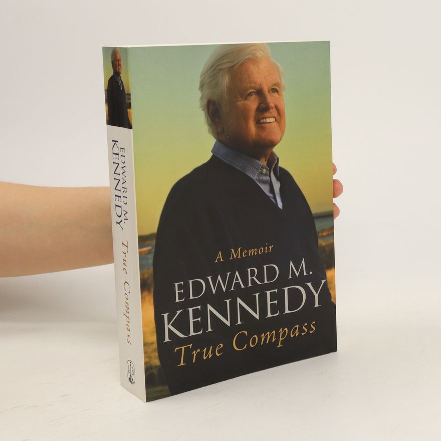 Edward Moore Kennedy True Compass