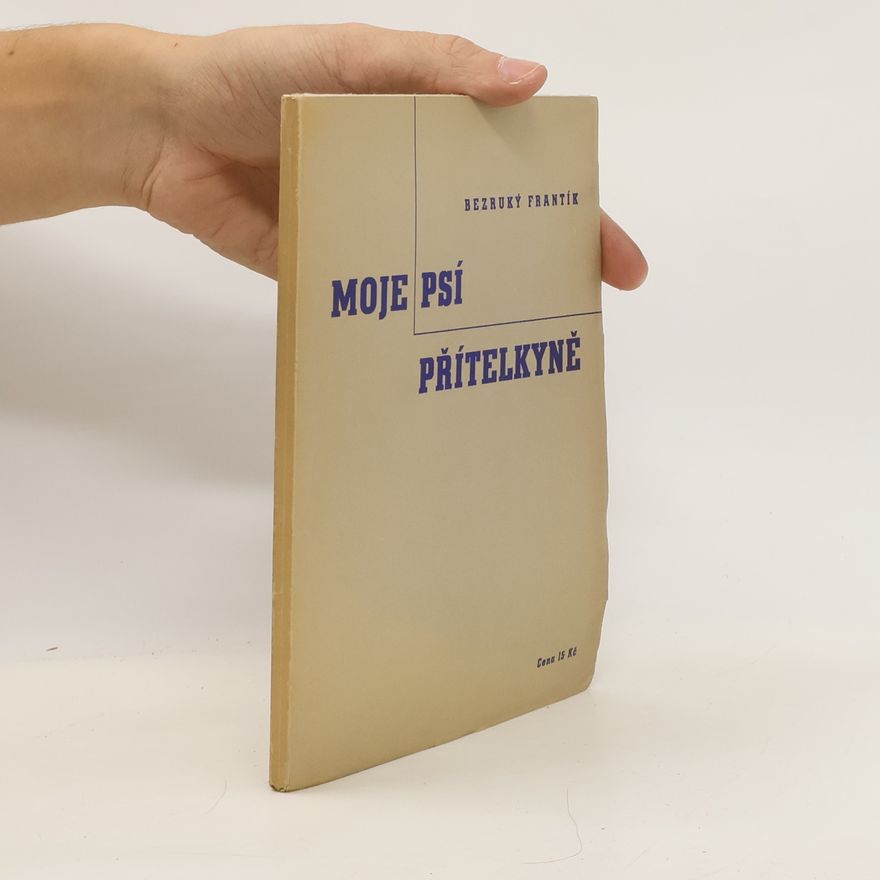 František Filip Moje psí přítelkyně