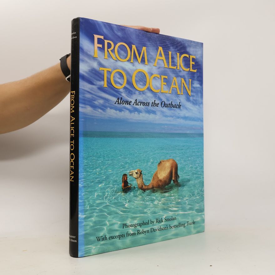 Robyn Davidson From Alice to Ocean