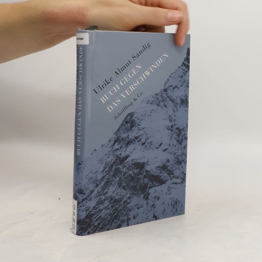 Ulrike Almut Sandig Buch gegen das Verschwinden
