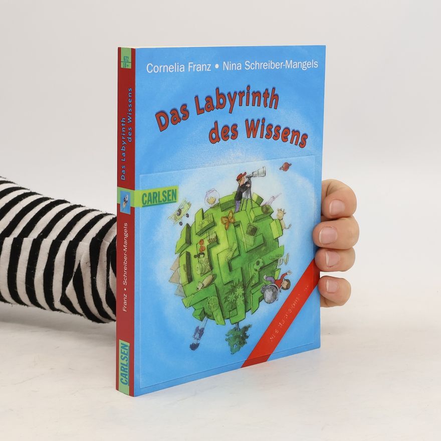 Cornelia Franz Das Labyrinth des Wissens