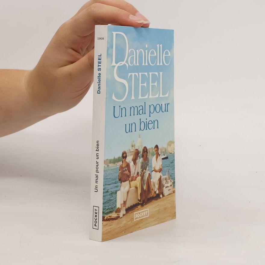 Danielle Steel Un mal pour un bien