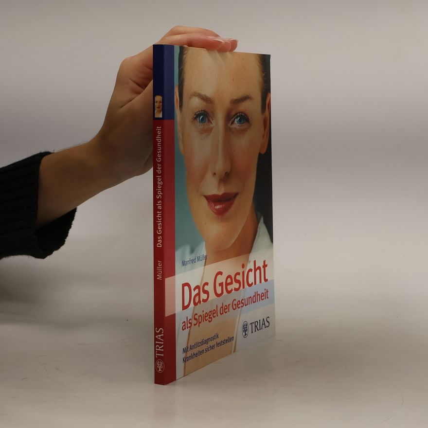 Manfred M Müller Das Gesicht als Spiegel der Gesundheit