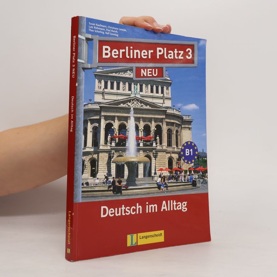 Autorenkollektiv Berliner Platz 3. NEU. Deutsch im Alltag.