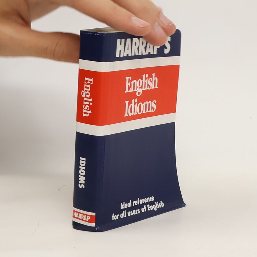 John Owen Edward Clark Harrap's English Idioms