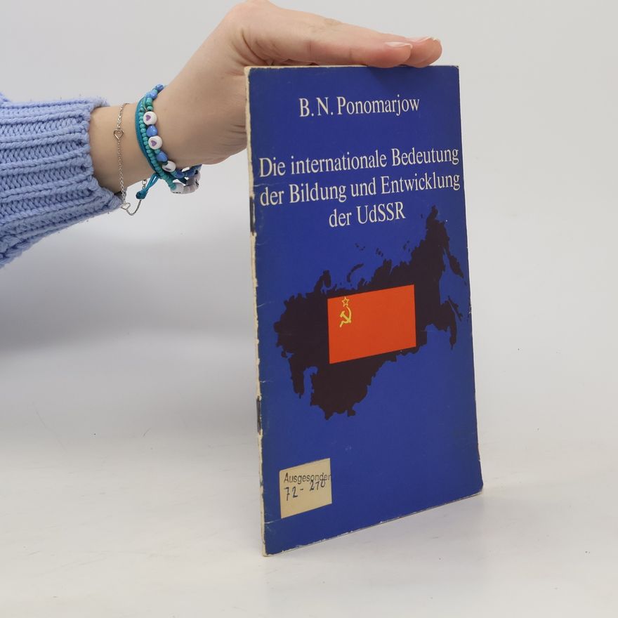 B. N. Ponomarjov Die internationale Bedeutung der Bildung und Entwicklung der UdSSR