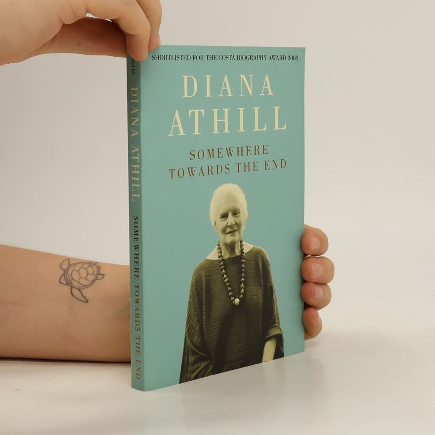 Diana Athill Somewhere Towards the End