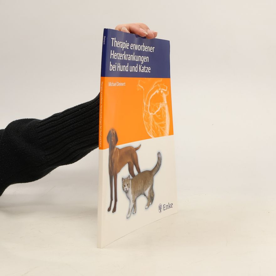 Michael Deinert Therapie erworbener Herzerkrankungen bei Hund und Katze