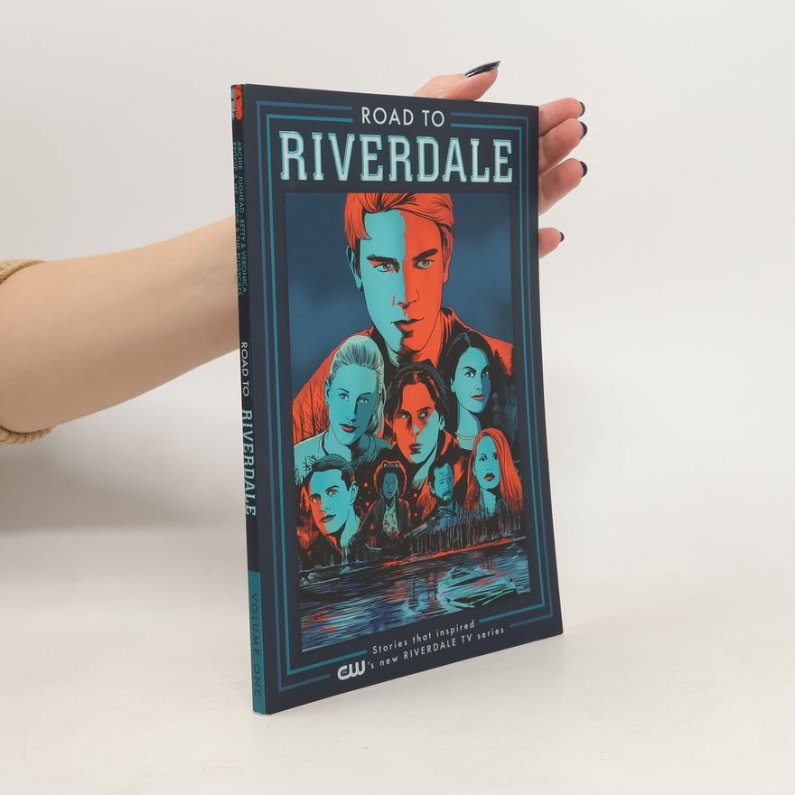 Kolektiv autorů Road to Riverdale. Volume one