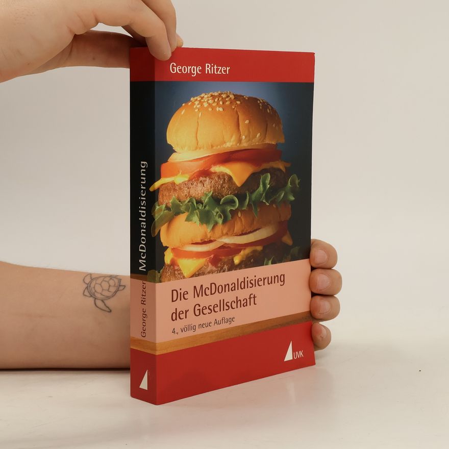 George Ritzer Die McDonaldisierung der Gesellschaft