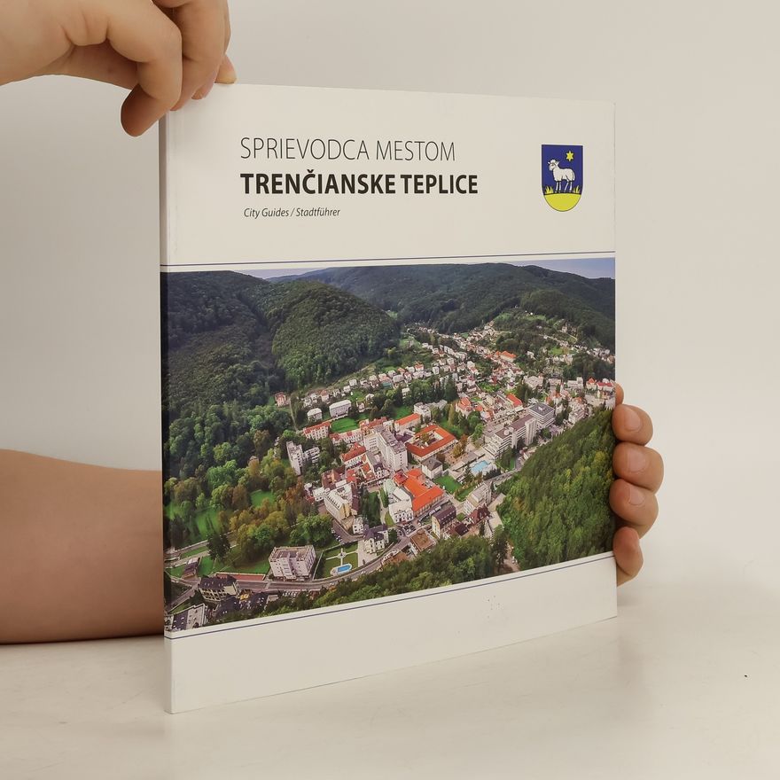 Silvia Havelková Sprievodca mestom Trenčianske Teplice