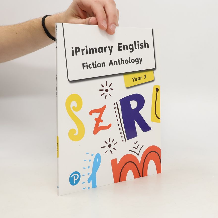 Various authors iPrimary English Anthology Year 3 Fiction