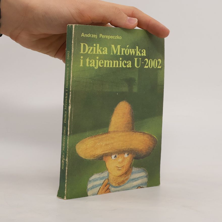Andrzej Perepeczko Dzika Mrówka i tajemnica U-2002