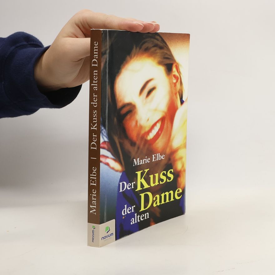 Marie Elbe Der Kuss der alten Dame