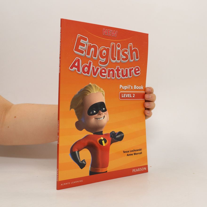 Tessa Lochowski New English Adventure. Level 2. Pupil's Book
