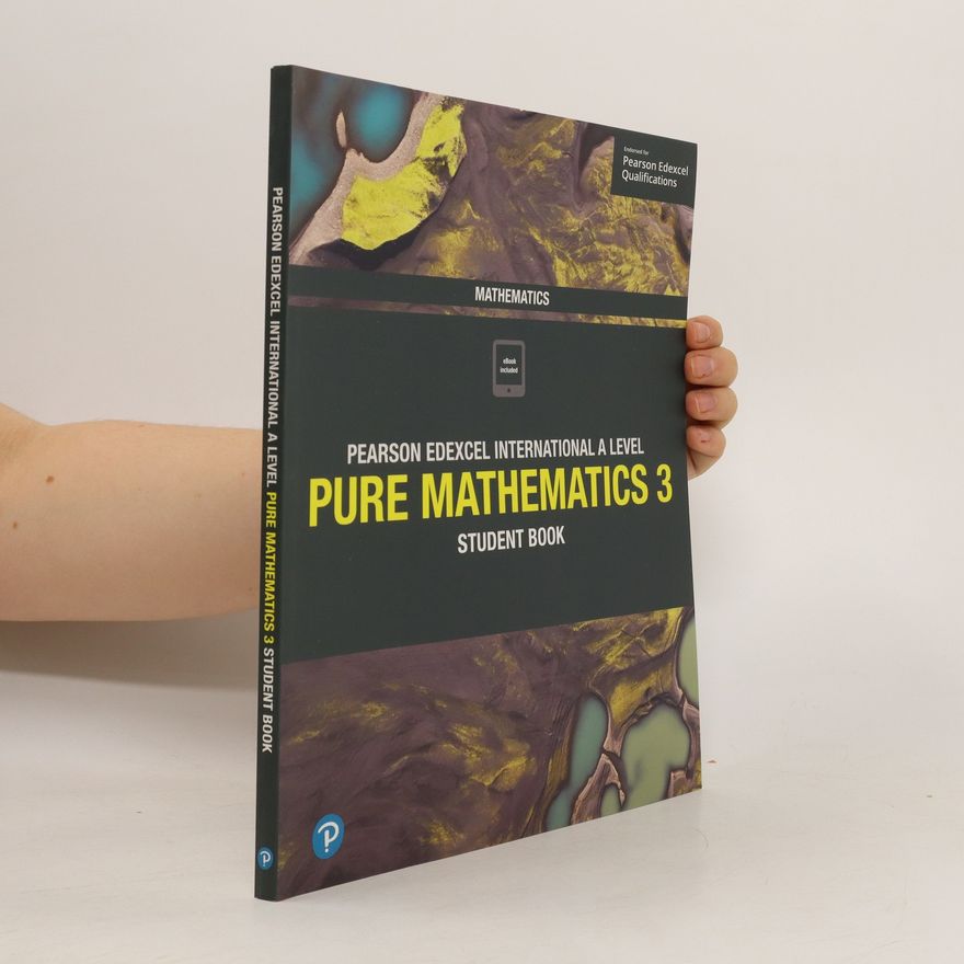 Joe Skrakowski Pearson Edexcel International A Level Mathematics Pure Mathematics 3 Student Book