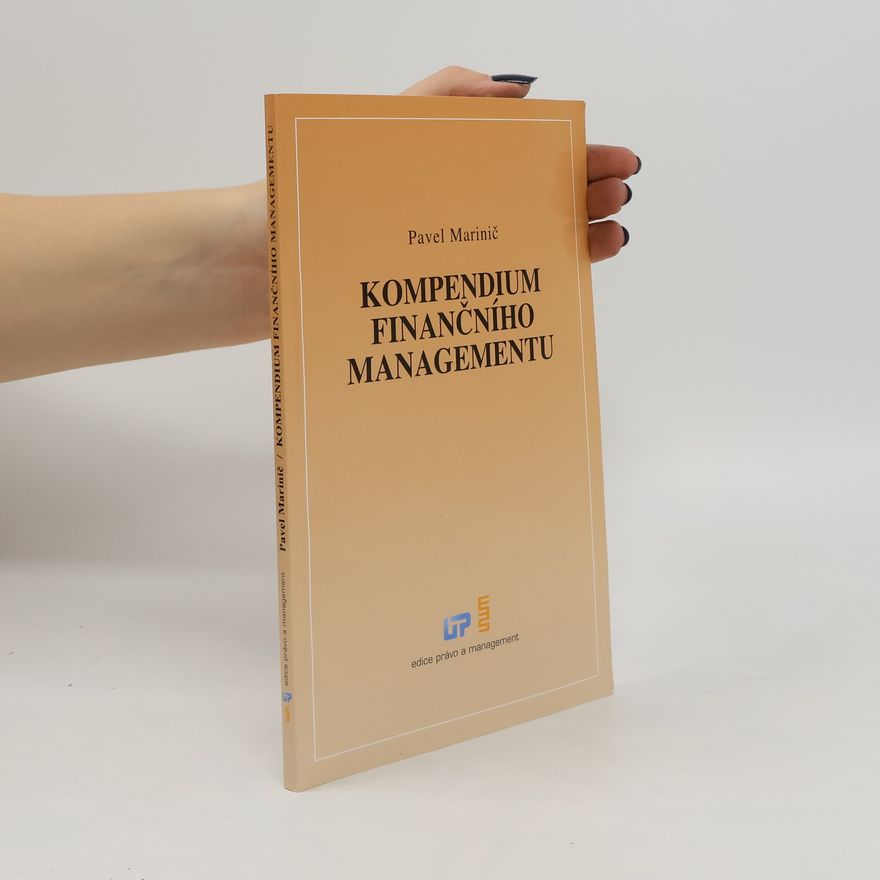 Pavel Marinič Kompendium finančního managementu