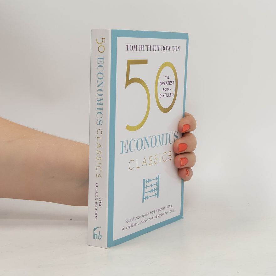 Tom Butler-Bowdon 50 Economics Classics