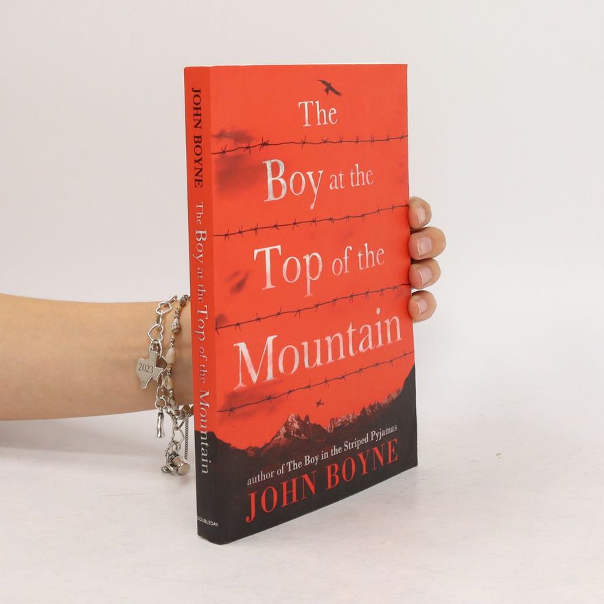 John Boyne The Boy at the Top of the Mountain