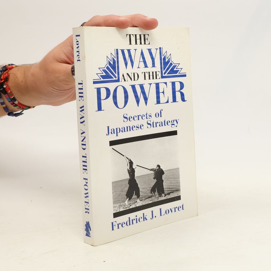 Fredrick J. Lovret The Way And The Power