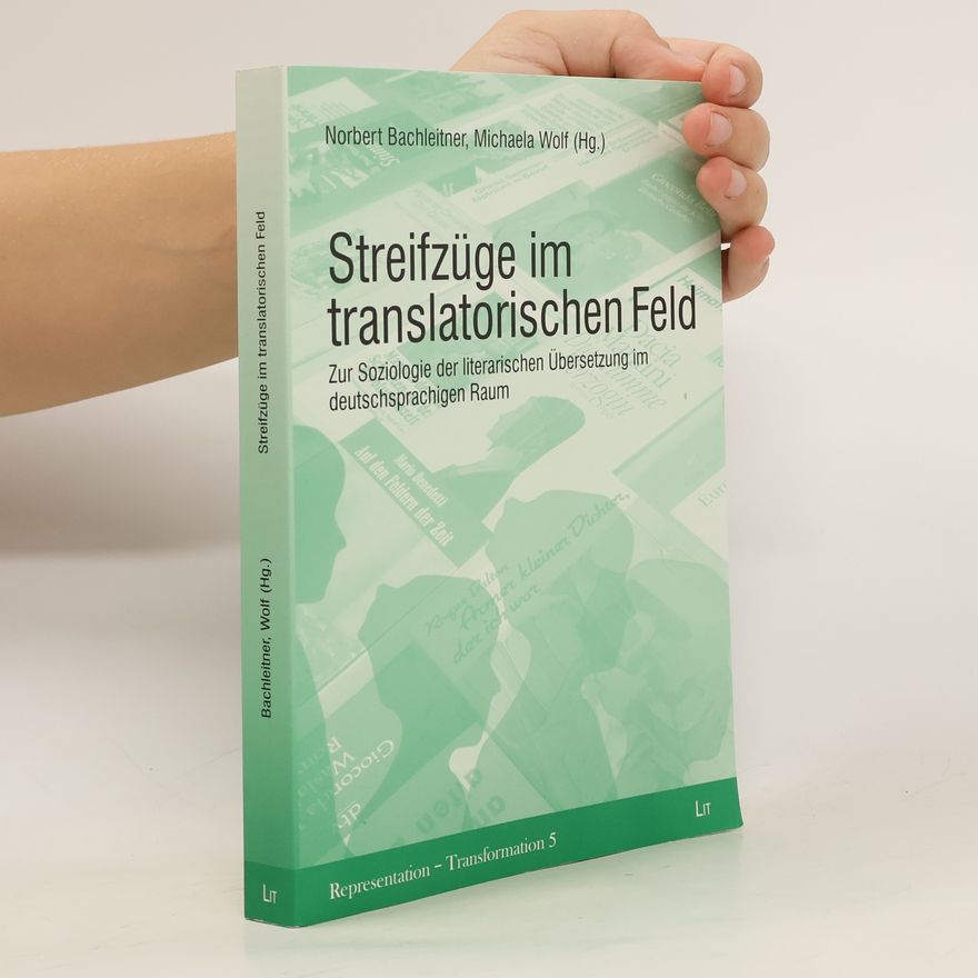 Norbert Bachleitner Streifzüge im translatorischen Feld