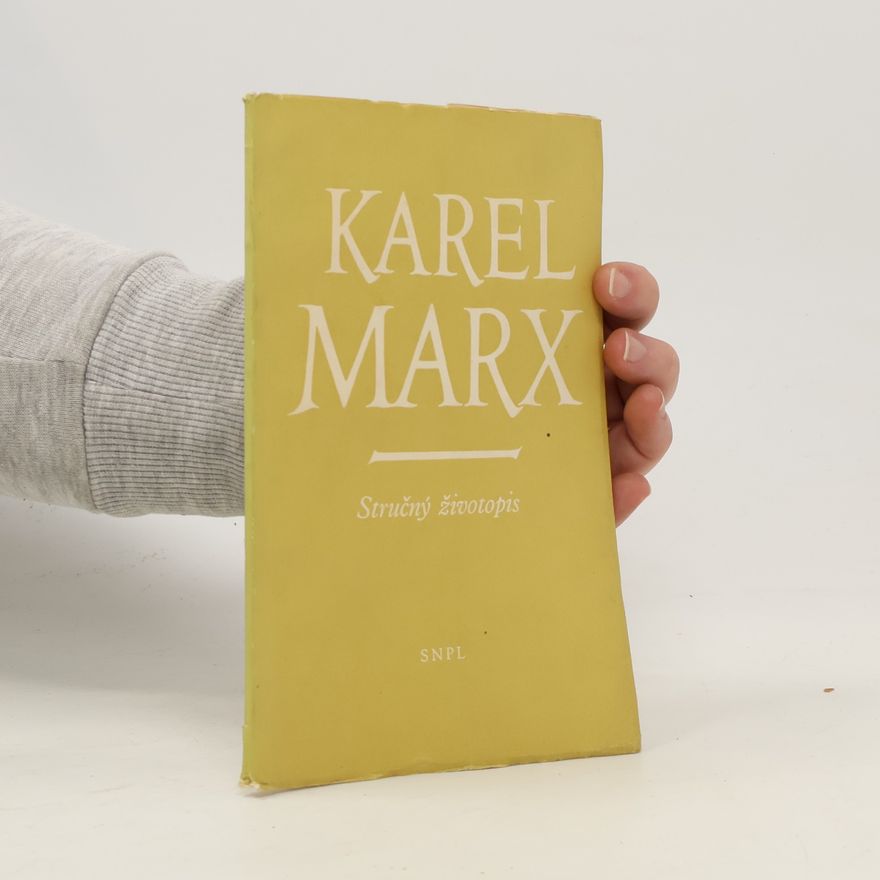 Marcela Hutarová Karel Marx. Stručný životopis