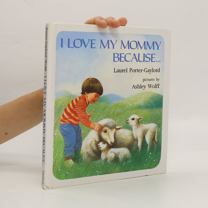 Laurel Porter Gaylord I Love My Mommy Because...