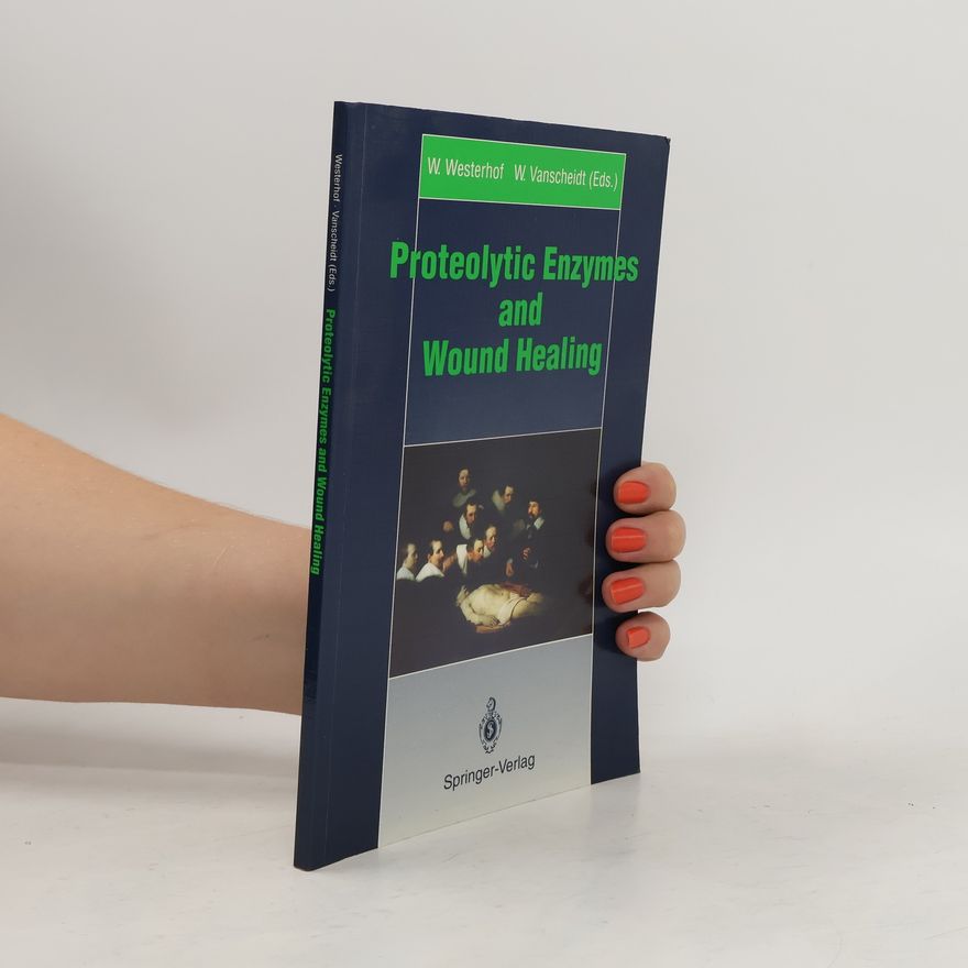 W Vanscheidt Proteolytic enzymes and wound healing