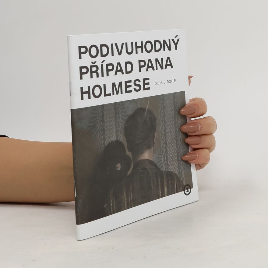Arthur Conan Doyle Podivuhodný případ pana Holmese
