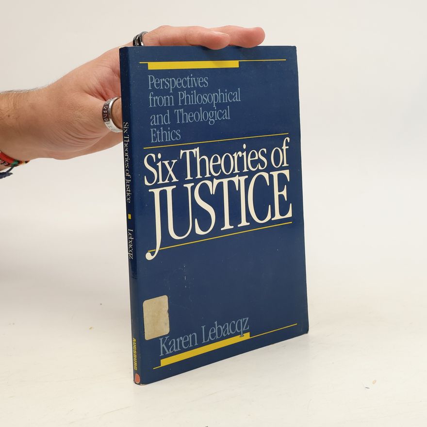 Karen Lebacqz Six Theories of Justice