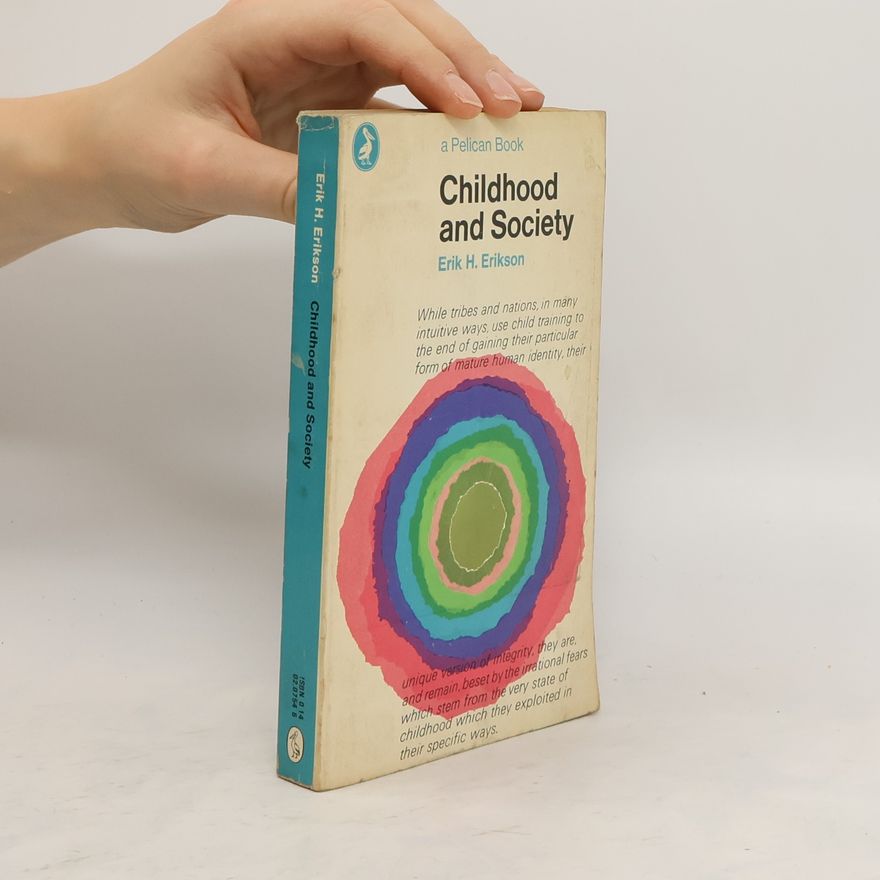 Erik H. Erik Homburger Erikson Childhood and Society