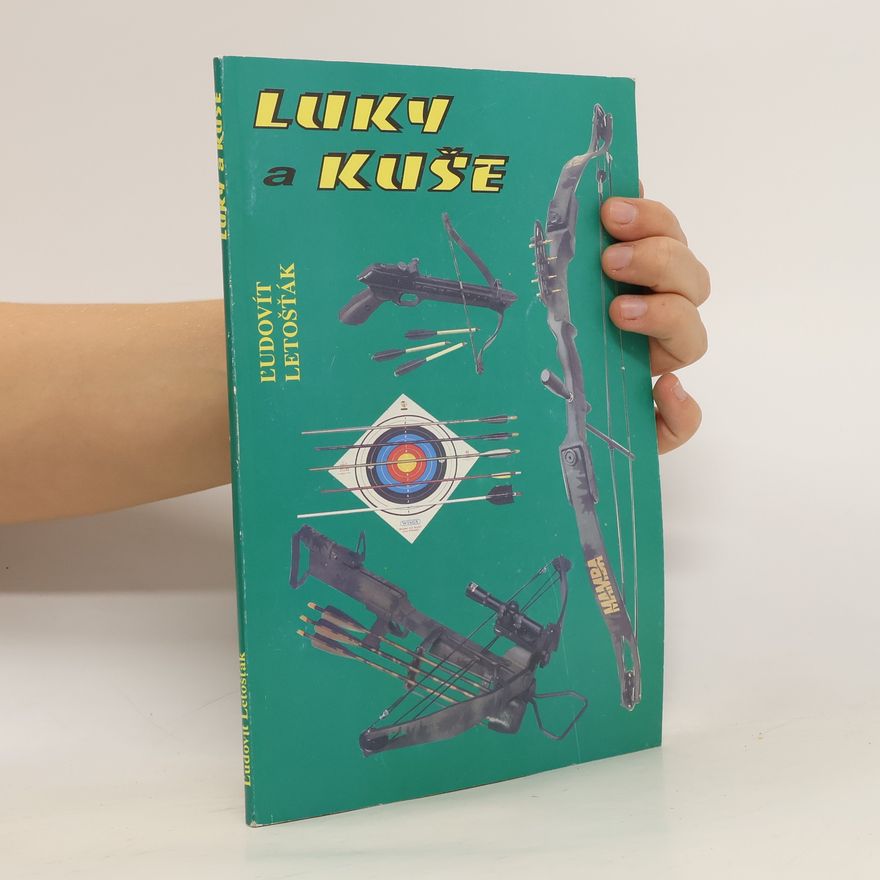 Ľudovít Letošťák Luky a kuše