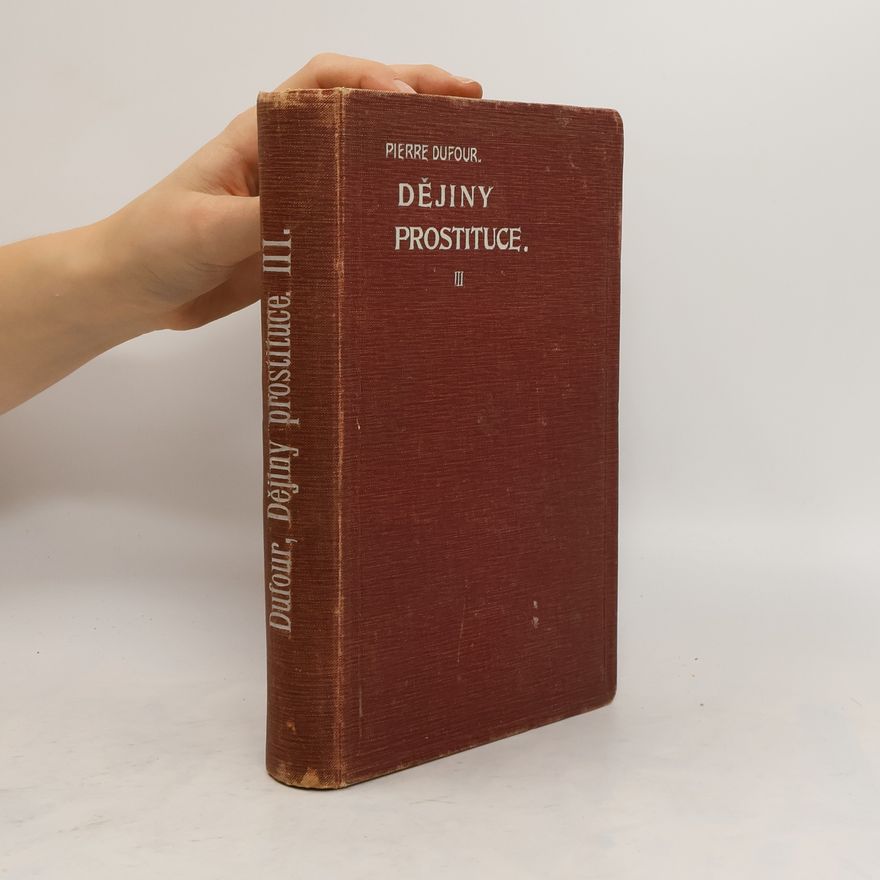 Pierre Dufour Dějiny prostituce III.