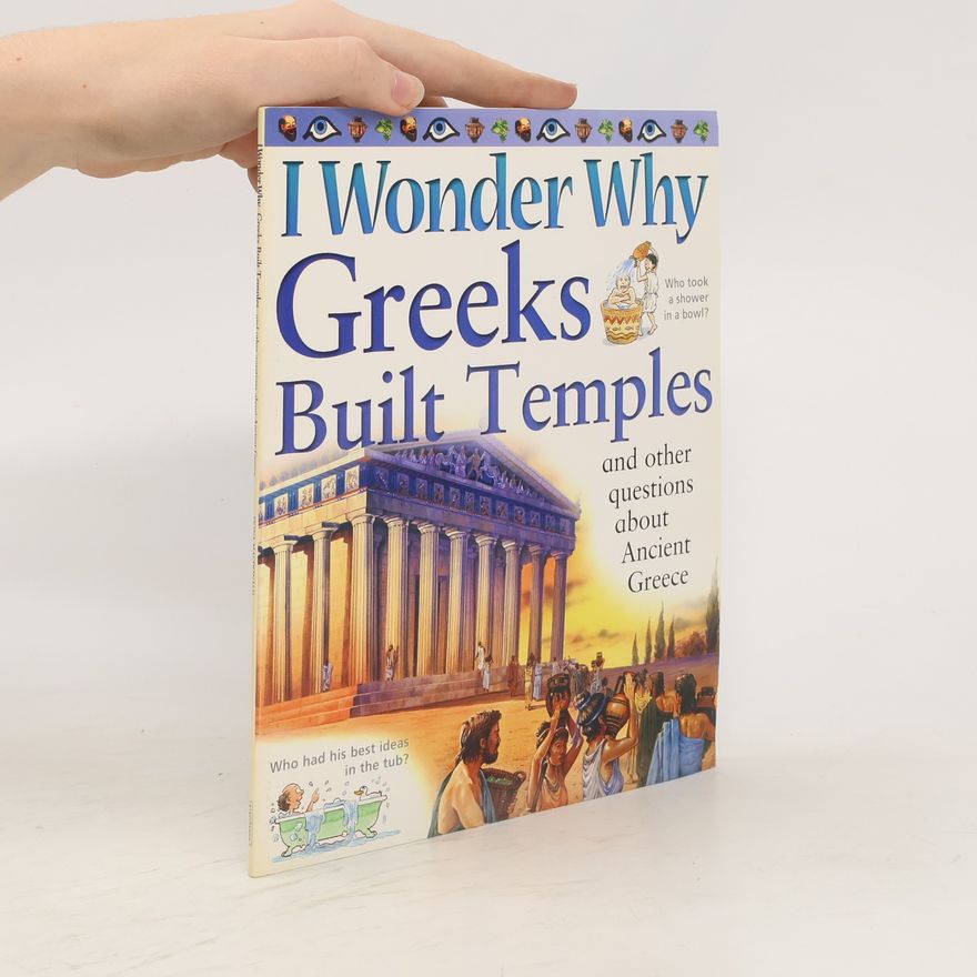 Fiona Macdonald I Wonder Why Greeks Built Temples and Other Questions about Ancient Greece