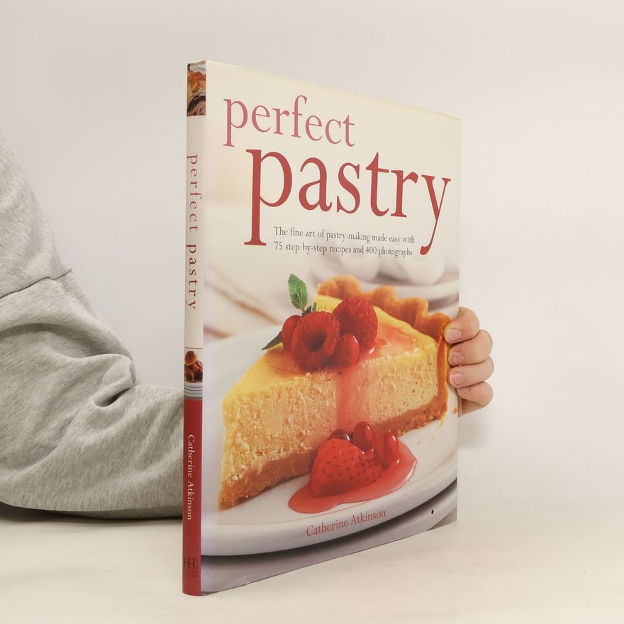 Catherine Atkinson Perfect Pastry