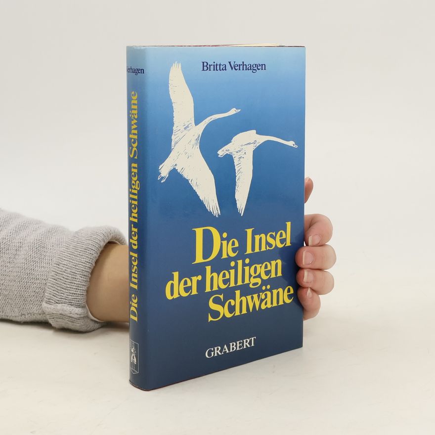 Britta Verhagen Die Insel der heiligen Schwäne