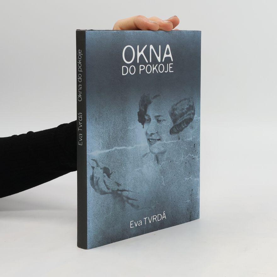 Eva Tvrdá Okna do pokoje