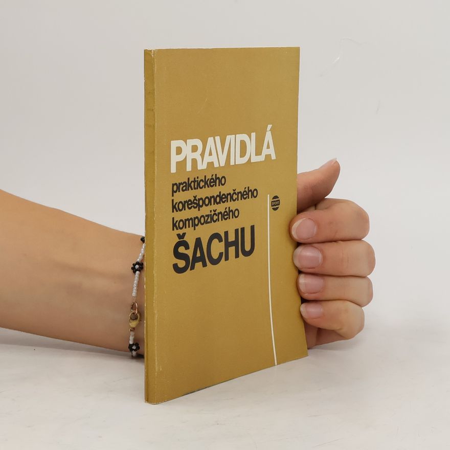 Kolektiv autorů Pravidlá praktickeho kerešpondenčného kompozičného šachu