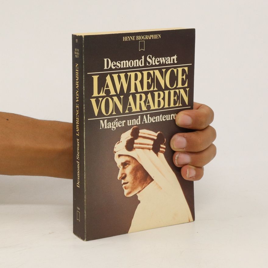 Desmond Stewart Lawrence von Arabien