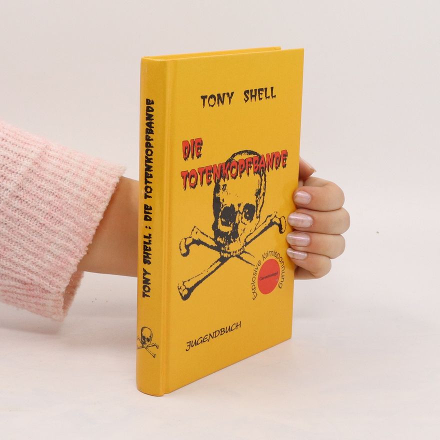 Tony Shell Die Totenkopfbande