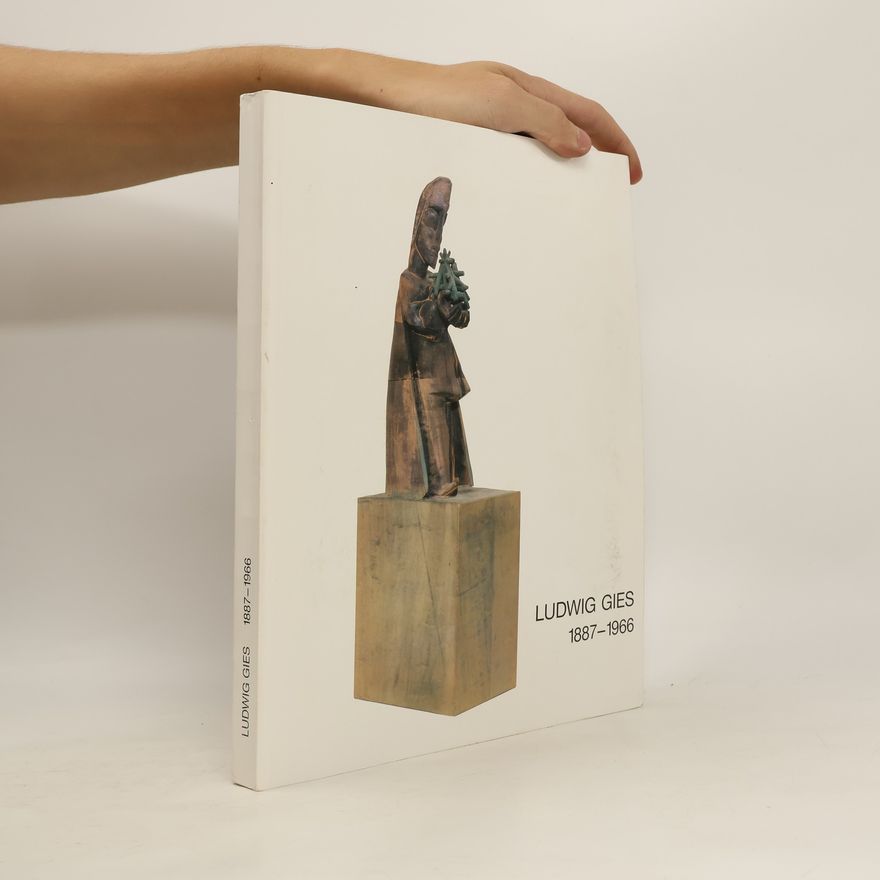 Autores varios Ludwig Gies 1887-1966