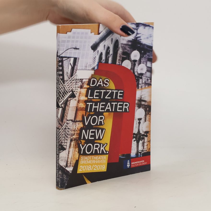 Various authors Das letzte Theater vor New York 2018/2019