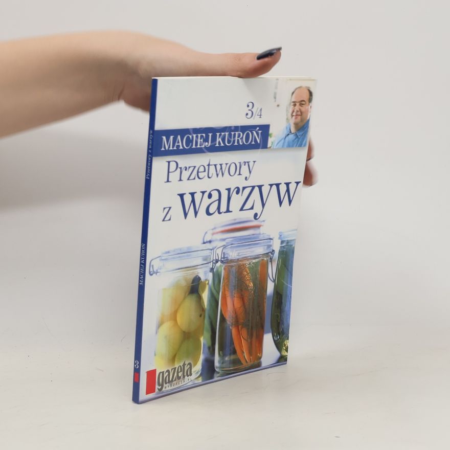Maciej Kuroń Przetwory z warzyw 3