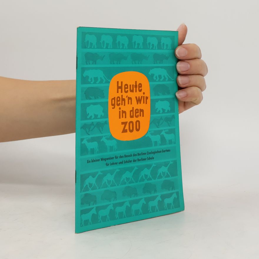 Autorenkollektiv Heute geh'n wir in den ZOO