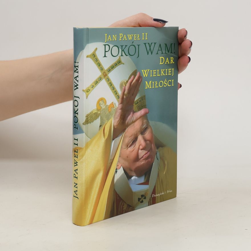 Papież Jan Paweł II Pokój Wam!