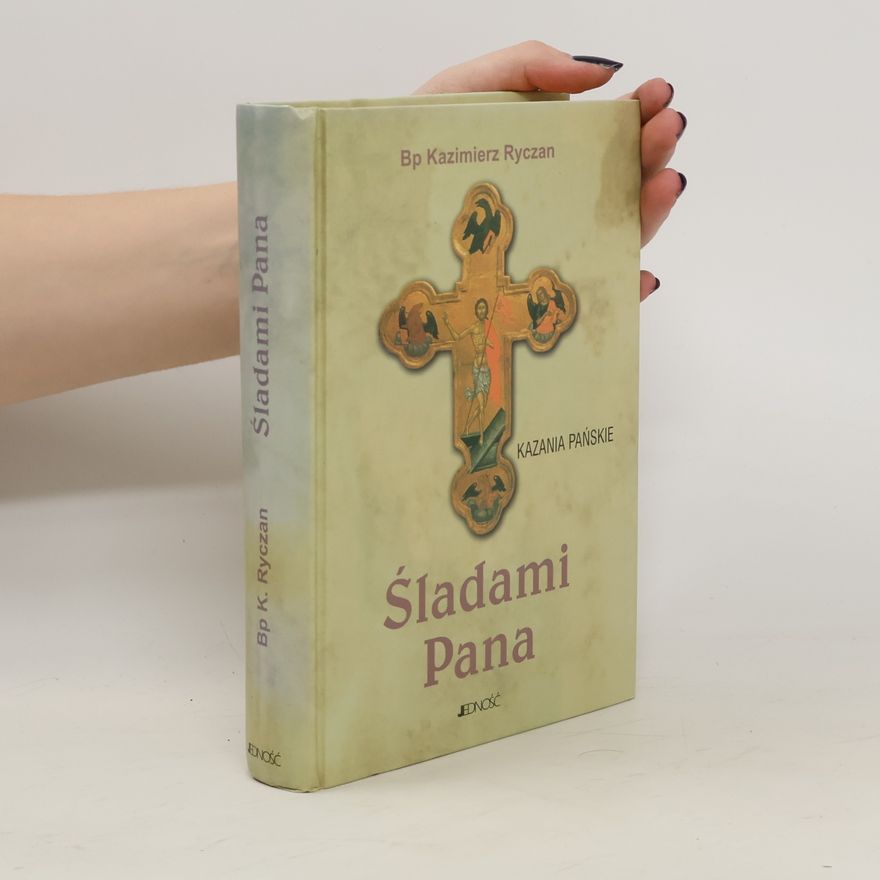 KAZIMIERZ RYCZAN Śladami Pana
