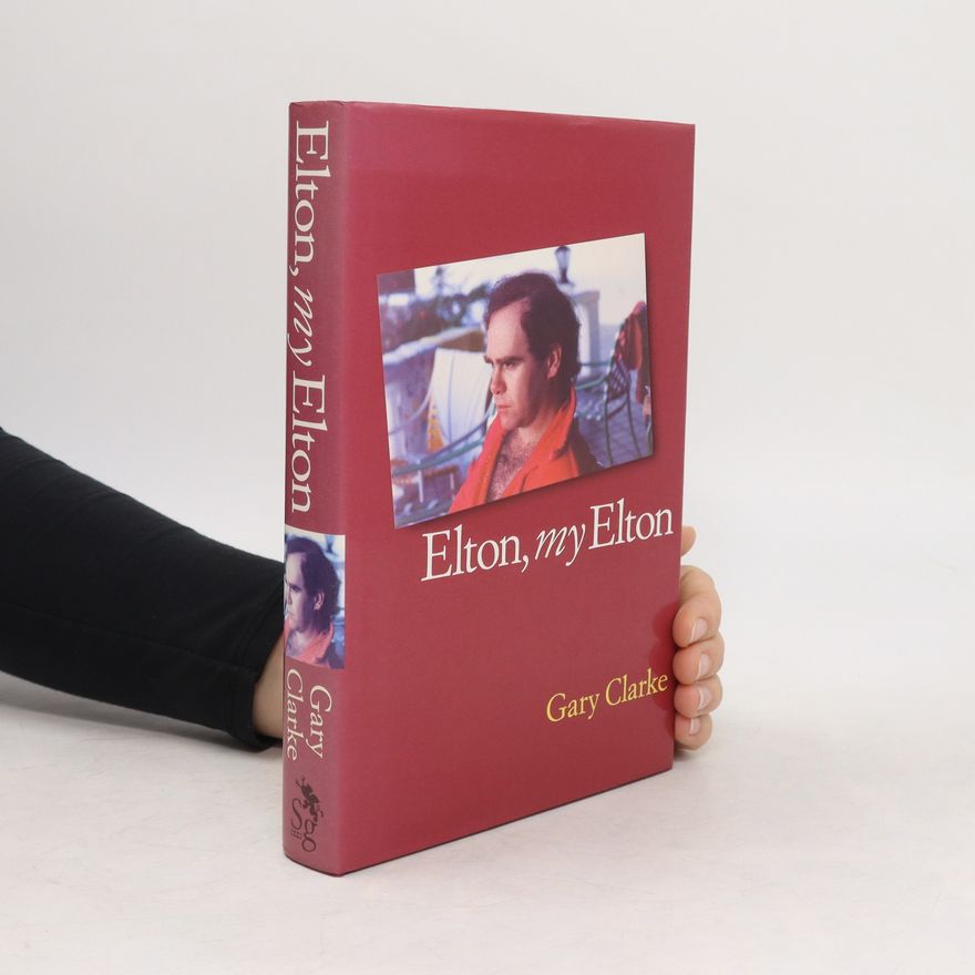 Gary Clarke Elton, My Elton