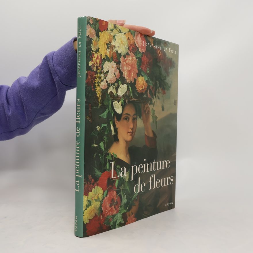 Joséphine Le Foll La peinture de fleurs
